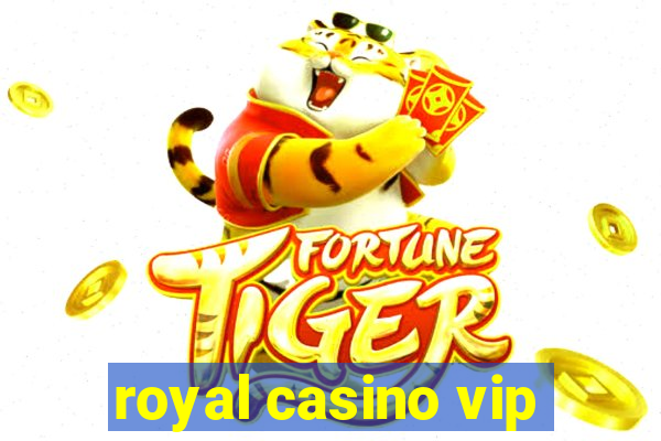 royal casino vip